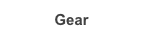 Gear